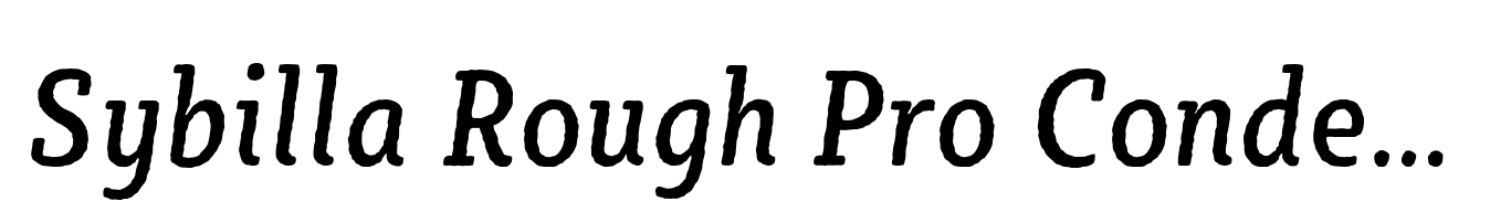 Sybilla Rough Pro Condensed Regular Italic